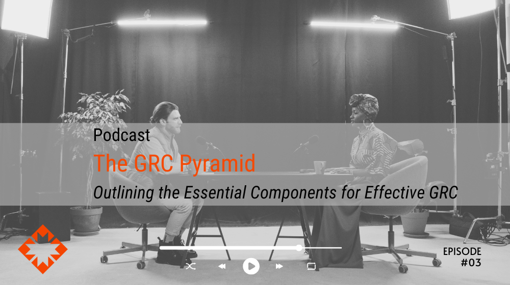 Outlining the Essential Components for Effective GRC – The GRC Pyramid