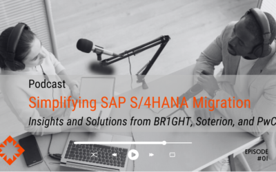 Simplifying SAP S/4HANA migration: insights and solutions from BR1GHT, Soterion, and PwC