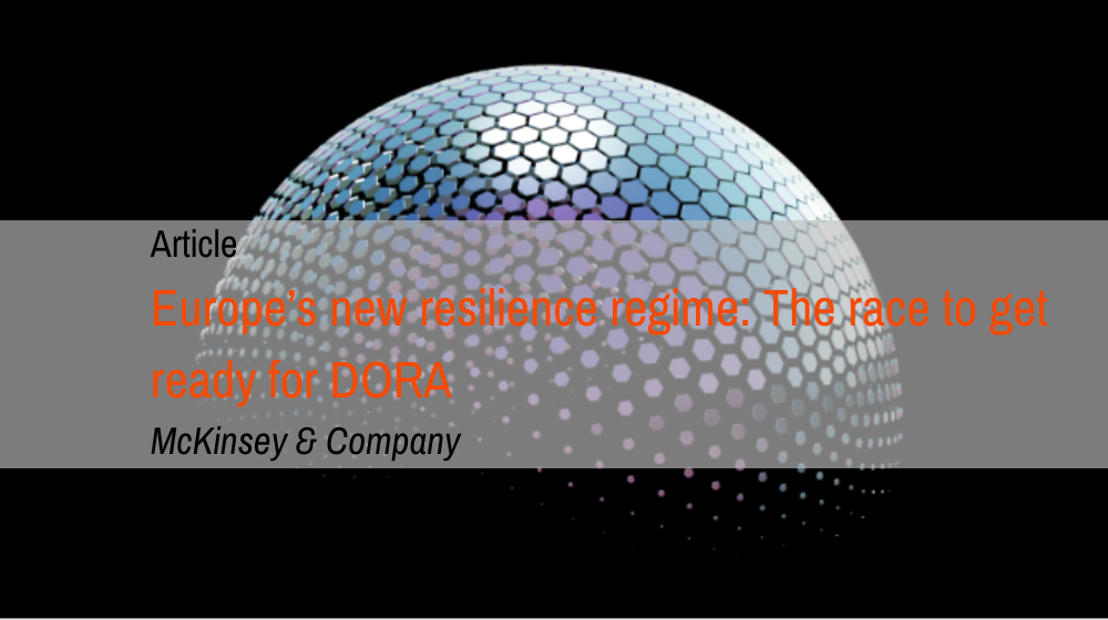 Europe’s new resilience regime: The race to get  ready for DORA I McKinsey & Company