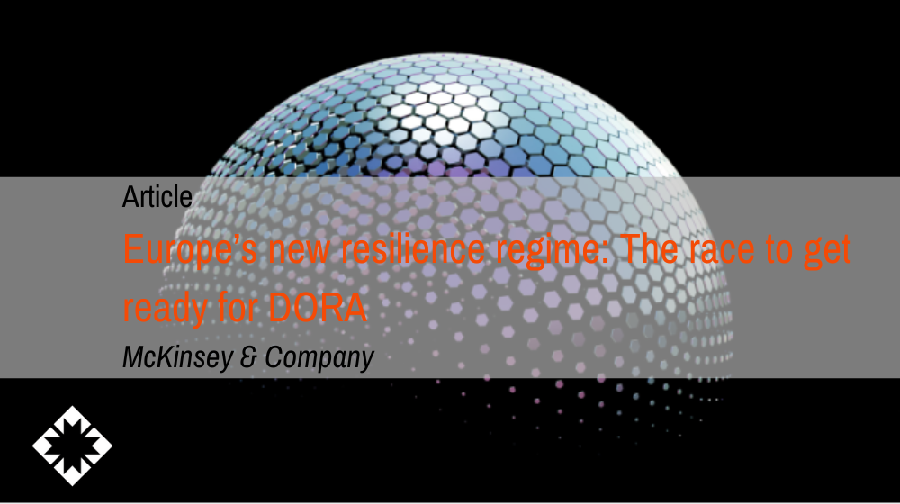 Europe’s new resilience regime: The race to get  ready for DORA I McKinsey & Company