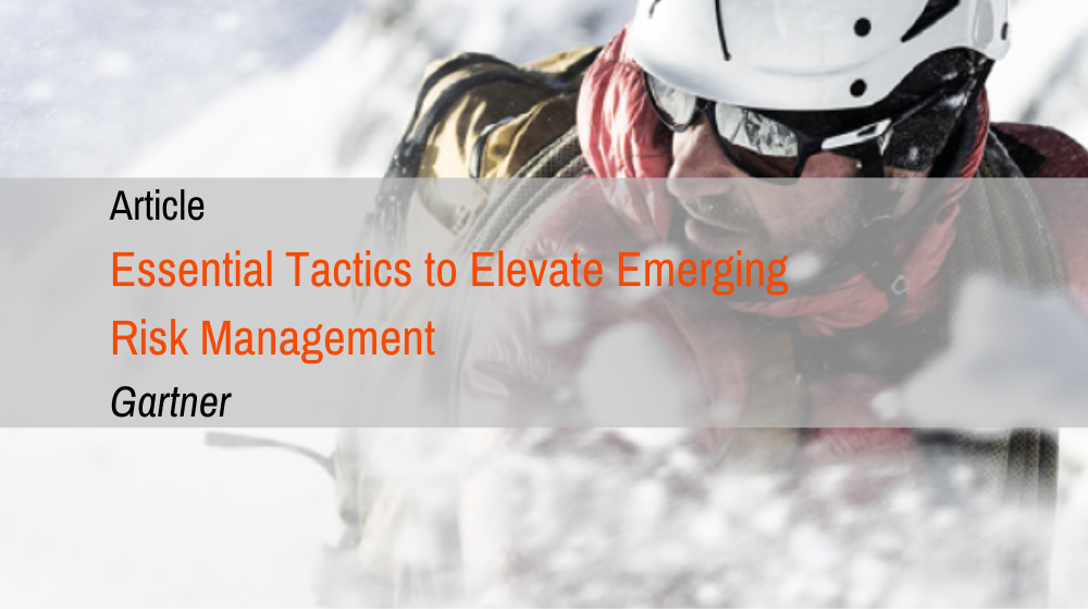 Essential tactics to elevate emerging risk management I Gartner